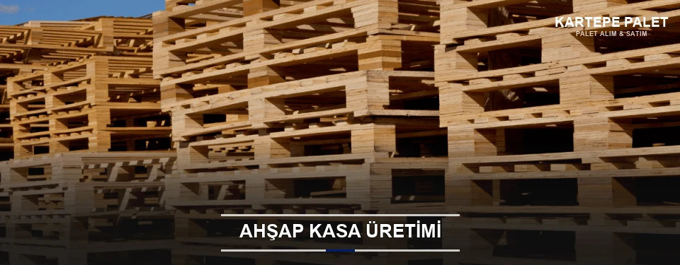 Kartepe Endüstriyel Ahşap Kasa Kartepe Endüstriyel Ahşap Kasa